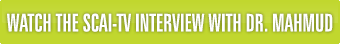 Watch the SCAI-TV interview with Dr. Mahmud Watch the SCAI-TV interview with Dr. Mahmud